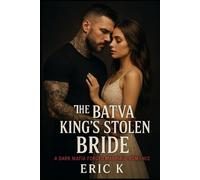 The Bratva King’s Stolen Bride: A Dark Mafia Forced Marriage Romance