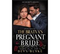 The Bratva’s Pregnant Bride: Age Gap Bratva Romance (Levov Bratva)