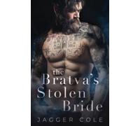 The Bratva's Stolen Bride: A Bratva Captive Romance (Bratva's Claim)