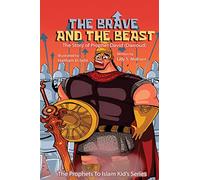 The Brave And The Beast: The Story Of Prophet David (Dawoud): Volume 23 (The Prophets To Islam Series For Children)