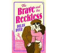 The Brave and The Reckless: Steamy Wild West Enemies-to-Lovers Romance with Slow-Burn Passion - For Fans of Elsie Silver