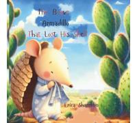 The Brave Armadillo that Lost his Shell