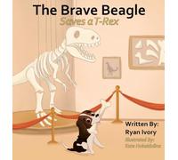 The Brave Beagle: Saves a T-Rex