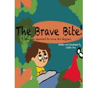 The Brave Bite!: How Leo Learned to Love His Veggies