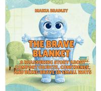 The Brave Blanket: A Reassuring Story About Comfort Objects, Confidence, and Being Brave in Small Ways: 2 (The Bedroom Squad)