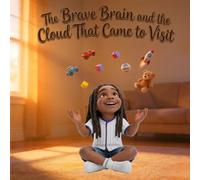 The Brave Brain and The Cloud That Came To Visit
