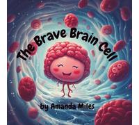 The Brave Brain Cell