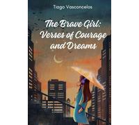 The Brave Girl: Verses of Courage and Dreams