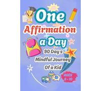The Brave & Kind Me: A Daily Mindfulness Positive Affirmation Journal for Kids to Build Self - Esteem Resilence and Growth Mindset