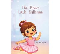The Brave Little Ballerina