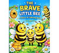 The Brave Little Bee: A Story & Coloring Book for Kids Ages 3-6