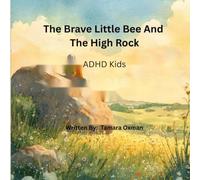 The Brave Little Bee And The High Rock: ADHD Kids