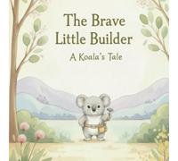 The Brave Little Builder