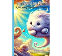 The Brave Little Cloud: A Journey of Change and Courage