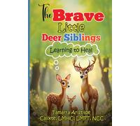 The Brave Little Deer Siblings: Learning to Heal