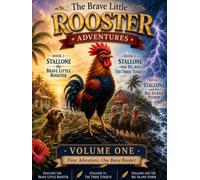 The Brave Little Rooster Adventures: Volume One (The Brave Little Rooster Adventures: Collected Editions)