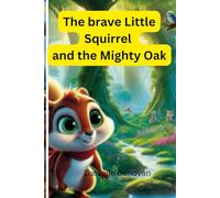 The Brave Little Squirrel and the Mighty Oak