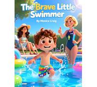The Brave Little Swimmer (The Brave Little Series)