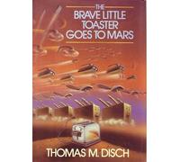 The Brave Little Toaster Goes to Mars