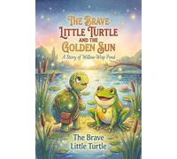The Brave Little Turtle and the Golden Sun