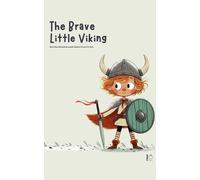 The Brave Little Viking And Other Bilingual Norwegian-English Stories for Kids b