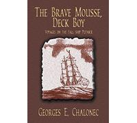The Brave Mousse, Deck Boy: Voyages on the Tall Ship Putnick