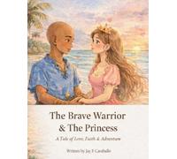 The Brave Warrior & The Princess