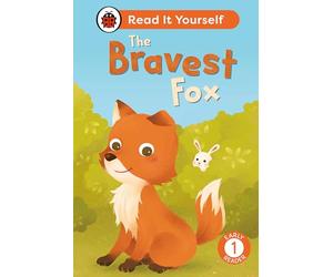 The Bravest Fox: Read It Yourself - Level 1 Early Reader