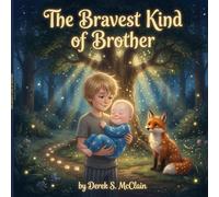 The Bravest Kind of Brother: A Bedtime Story