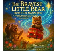 The Bravest Little Bear: Book 1: Shadow Bully