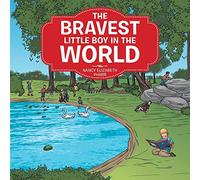 The Bravest Little Boy In The World