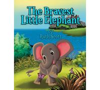 The Bravest Little Elephant