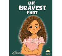 The Bravest Part (Kindglow Stories)
