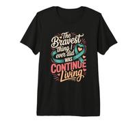 The Bravest Thing I Ever Did was Continue PTSD Awareness Premium T-Shirt