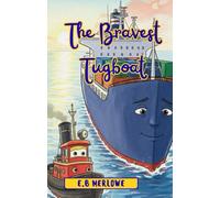The Bravest Tugboat (Merlowe's Children's Stories)