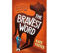 The Bravest Word