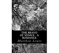 The Bravo of Venice - A Romance