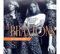 The Braxtons - Slow Flow