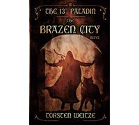 The Brazen City: The 13th Paladin (Volume III)