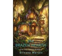The Brazen Hearth: Eine Cozy Fantasy-Romance (Geschichten aus Fableton)