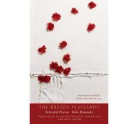 The Brazen Plagiarist: Selected Poems (Margellos World Republic of Letters)