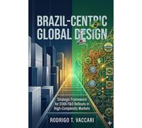 THE BRAZIL GAP: Architectural Sovereignty and the Strategic Inversion of Global ERP Rollouts