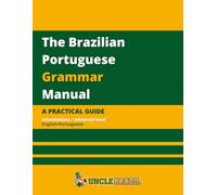 The Brazilian Portuguese Grammar Manual