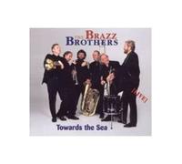 The Brazz Brothers - The Brazz Brothers: Towards the Sea [CD]