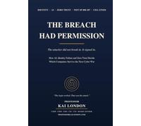 THE BREACH HAD PERMISSION: The attacker did not break in. It signed in. How AI, Identity Failure and Zero Trust Decide Which Companies Survive the Next Cyber War