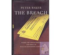 The Breach: Inside the Impeachment and Trial of William Jefferson Clinton