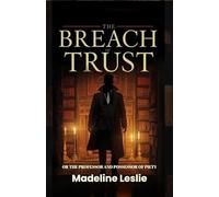 The Breach of Trust or The Professor and Possessor of Piety (Edition2nd)