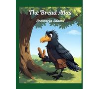 The Bread Atlas (Fairy Tale Cookbooks)