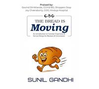 The Bread is Moving: An introduction to Customer Experience & Service Design for Business & Government