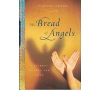 The Bread of Angels: A Journey to Love and Faith